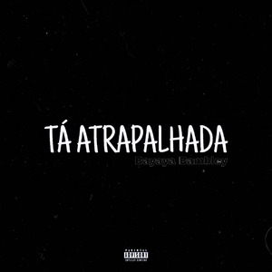 Tá Atrapalhada