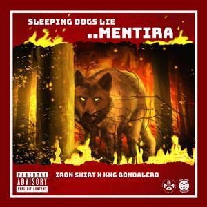 Sleeping Dogs Lie .. Mentira (feat. KNG Bondalero)