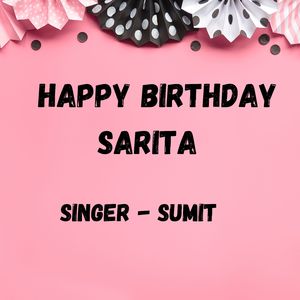 Happy Birthday Sarita