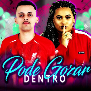Pode Gozar Dentro
