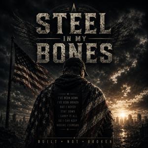 Steel In My Bones