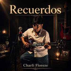 Recuerdos (feat. Charli Floreze)