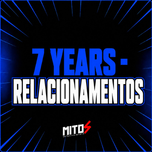 7 Years - Relacionamentos