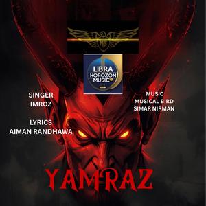 YAMRAZ (feat. IMROZ, AIMAN RANDHAWA, SIMAR NIRMAN, RASPINDER RANDHAWA & MUSICAL BIRD)