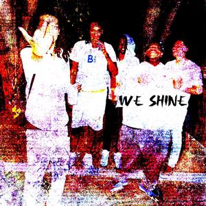 WE SHINE