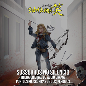 Sussurros no Silêncio - Trilha Sonora Original do Áudio Drama: Ponto Zero: Crônicas de Dias Perdidos