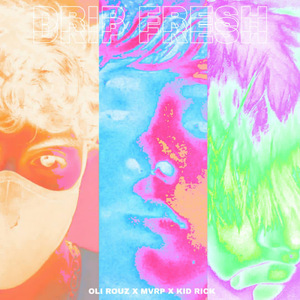 Drip Fresh (feat. Oli Rouz, Kid Rick)