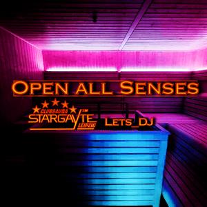 Open All Senses (Stargayte Leipzig)