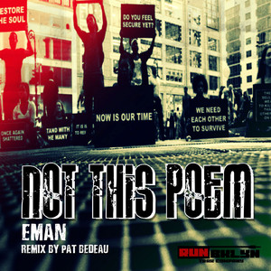 Not This Poem (Pat Bedeau Bedfunk Mix)