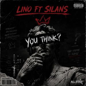 You Think? (feat. Silans)