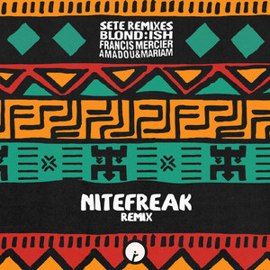 Sete (feat. Amadou & Mariam) (Nitefreak Remix)