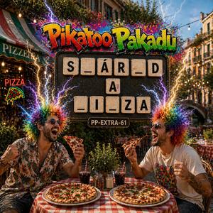 Szárad A Pizza! (Csurran, Cseppen Egy Kis Pizza) (Bogarak Másznak A Pizzán, Pistám!)