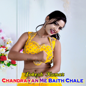 Chandrayan Me Baith Chale