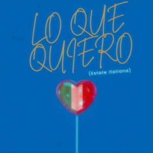 LO QUE QUIERO (estate italiana) 2025