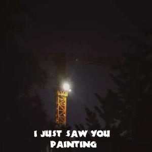 I just saw you painting(Prod EVOMUSIC )EVOMUSIC