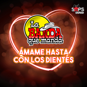 Ámame Hasta Con los Dientes