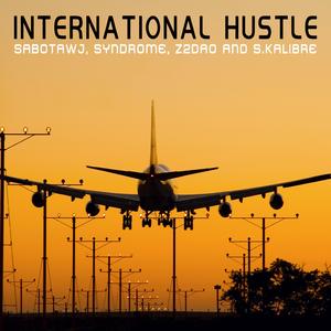 International Hustle (feat. Sabotawj, Syndrome, Z2dao & Slap Up Mill) (Radio Edit)
