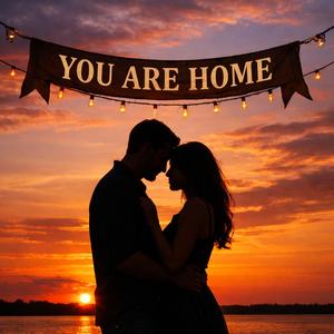 You are home