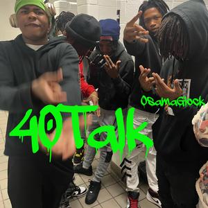 40 Talk (feat. OsamaGlock)