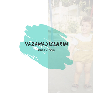 Yazamadıklarım