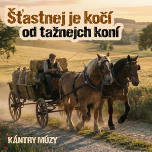 Šťastnej je kočí od tažnejch koní