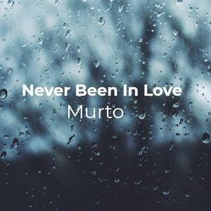 Never Been in Love