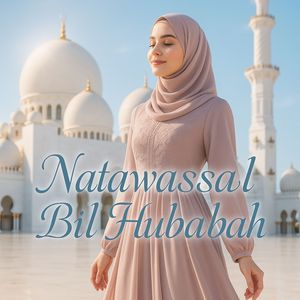 Natawassal Bil Hubabah