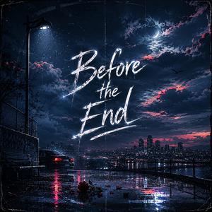 Before the End