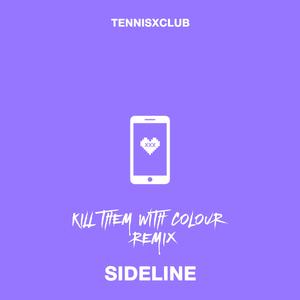 Sideline (Kill Them With Colour Remix)
