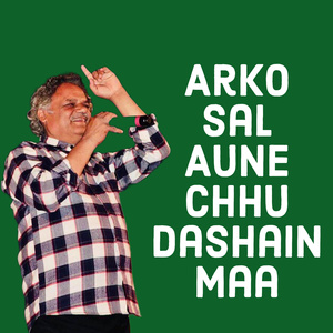 Arko Sal Aune Chhu Dashain Maa