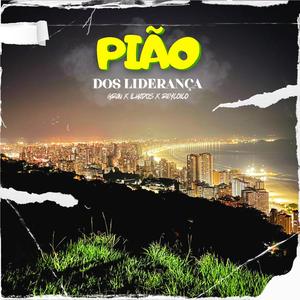 Pião Dos Liderança (feat. Gran & Ilhados)