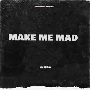 make me mad