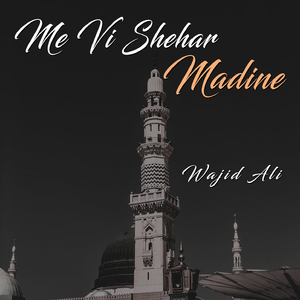 Me Vi Shehar Madine