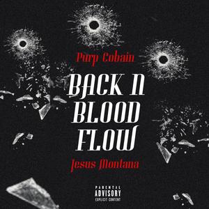 Back N Blood Flow (feat. Jesus Montana)
