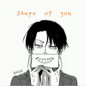 Shape of you（翻自 Ed sheeran）