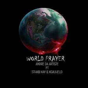 World Prayer (feat. Sthabi Kay & Kgauhelo)