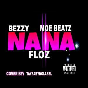 Bezzy na na (feat. floz mcg & Moe betta beatz)