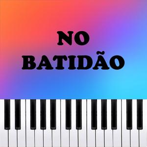 NO BATIDÃO (Piano & Strings Version)