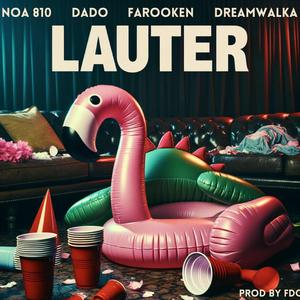 Lauter (feat. Farooken) (Dado & Dreamwalka Remix)