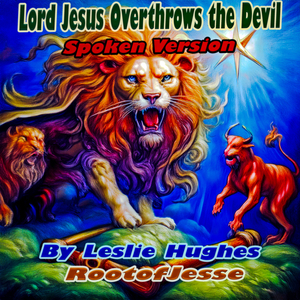 Lord Jesus Overthrows the Devil (Spoken Version)