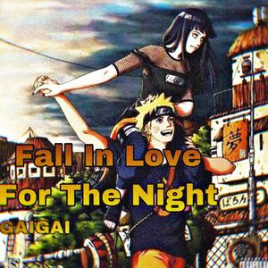 Fall in love for the night