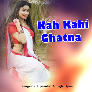 Kah Kahi Ghatna