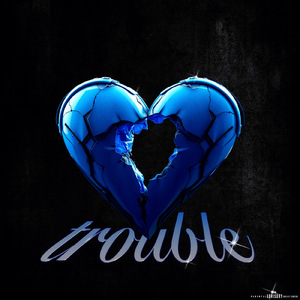 trouble