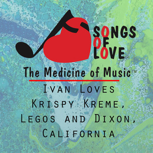 Ivan Loves Krispy Kreme, Legos and Dixon, California