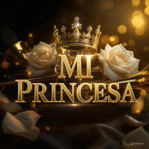 Mi Princesa