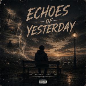 Echoes of Yesterday