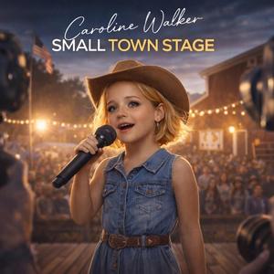 Small Town Stage (feat. Carolina Walker)