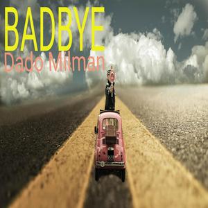 Badbye