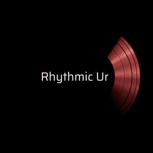Rhythmic Ur