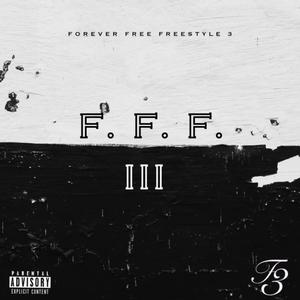 Forever Free Freestyle III (feat. d.mo, Xquisite, Odd Coal, TIB Saatchí, Trayaye, Beerté, E-Roc, Beltz, Chris Buttshaw, Caleb Gampson, Jurby, FlowFanatic, Janii Sudan, 3rd Degree, 3axtergg, Gatway, HighQ, Big Huff & Jakob G)